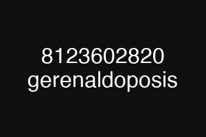 8123602820 gerenaldoposis