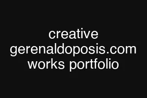 creative gerenaldoposis.com works portfolio