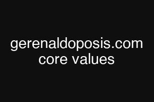 gerenaldoposis.com core values